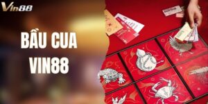 Bầu Cua VIN88 - Game Online Đổi Thưởng Hấp Dẫn Số 1 Hiện Nay