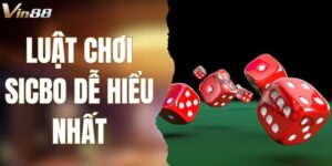 Luật Chơi Sicbo Dễ Hiểu Nhất - Cập Nhật Đầy Đủ Tại VIN88