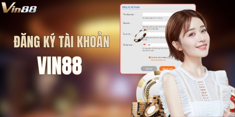 Đăng ký và đăng nhập VIN88 chi tiết